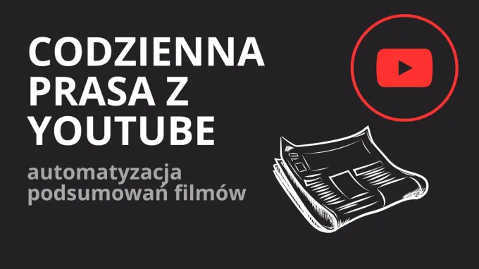 automatyzacja podsumowań wideo youtube