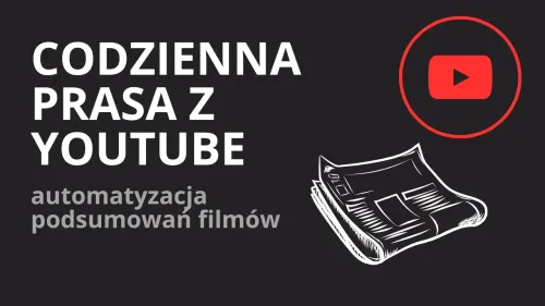 automatyzacja podsumowań wideo youtube